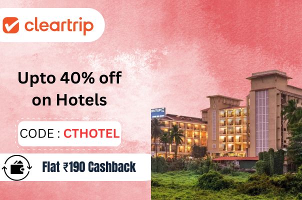 Cleartrip Hotel : Up to 40% OFF on Hotels
